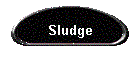 Sludge